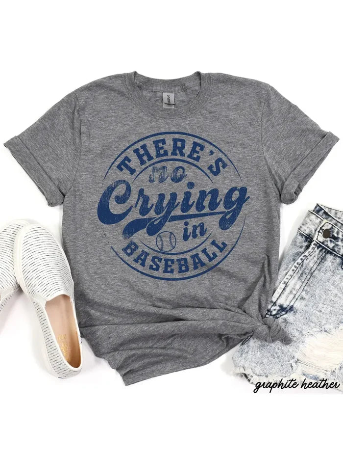 There's No Crying in Baseball Tee