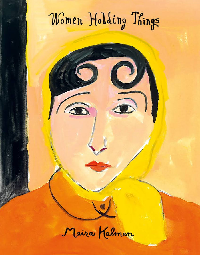 Women Holding Things<br>by Maira Kalman