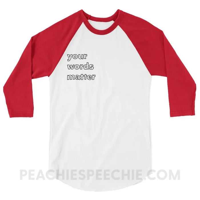 Your Words Matter Baseball Tee - White/Red / XS - T-Shirts & Tops peachiespeechie.com