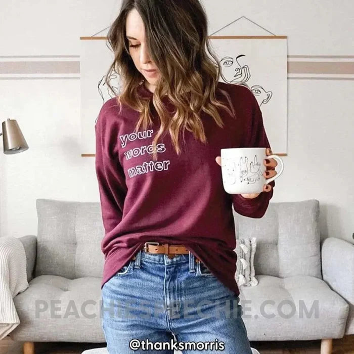 Your Words Matter Classic Sweatshirt - Hoodies & Sweatshirts peachiespeechie.com